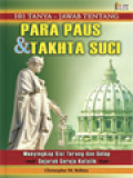 101 Tanya-Jawab Tentang Para Paus & Takhta Suci: Menyingkap Sisi Terang Dan Gelap Sejarah Gereja Katolik