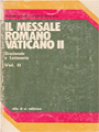 Il Messale Romano Vaticano II (Orazionale E Lezionario) II: Il Mistero Di Cristo Nella Vita Della Chiesa E Delle Singole Comunità Cristiane / Sergio de Piccoli (A cura)