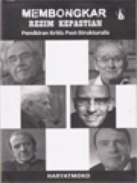 Image of Membongkar Rezim Kepastian: Pemikiran Kritis Post-Strukturalis