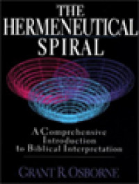 Image of The Hermeneutical Spiral: A Comprehensive Introduction To Biblical Interpretation