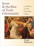 Jesus & The Rise Of Early Christianity: A History Of New Testament Times