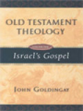 Old Testament Theology I: Israel's Gospel