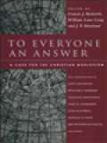 To Everyone An Answer: A Case For The Christian Worldview / Francis J. Beckwith, William Lane Craig, J. P. Moreland (Edited)