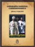 Lokakarya Nasional Caeremoniarius, Jakarta, 2-4 Juli 2014 - Caeremoniale Episcoporum (7-48); Pemandu Mempersiapkan Perayaan (91-94)