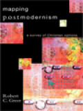 Mapping Postmodernism: A Survey Of Christian Options