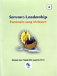 Servant-Leadership: Pemimpin Yang Melayani (Belajar Dari Pilgub DKI Jakarta 2012)