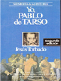 Yo, Pablo De Tarso (Memoria De La Historia): La Vida Inquieta Y Conflictiva De Um Hombre Que Fue Decisivo Para La Evolución De La Cultura Occidental