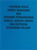 Pedoman Kerja Komisi Bangunan Dan Pedoman Pembangunan Gereja, Gedung Paroki Dan Pastoran Keuskupan Malang