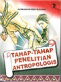 Tahap-Tahap Penelitian Antropologis