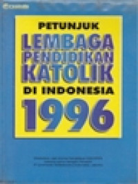 Petunjuk Lembaga Pendidikan Katolik Di Indonesia 1996