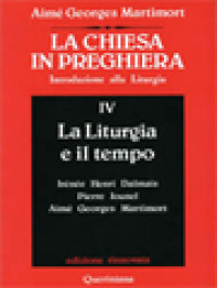 Image of La Chiesa In Preghiera - Introduzione Alla Liturgia IV: La Liturgia E Il Tempo