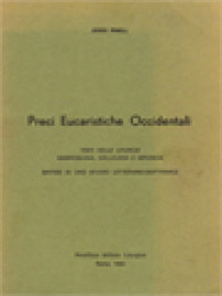 Preci Eucaristiche Occidentali: Testi Delle Liturgie Ambrosiana, Gallicana E Ispanica - Sintesi Di Uno Studio Letterario-Dottrinale