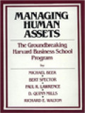 Managing Human Assets: The Groundbreaking Harvard Business School Program