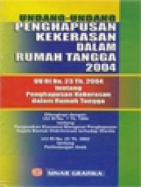 Image of Undang-Undang Penghapusan Kekerasan Dalam Rumah Tangga 2004: UU RI No. 23 Th. 2004 Tentang Penghapusan Kekerasan Dalam Rumah Tangga (Dilengkapi Dengan UU RI No. 7 Th. 1984 Dan UU RI No. 23 Th. 2002)