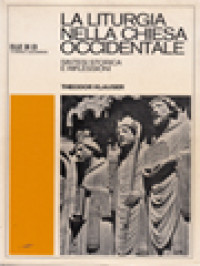 La Liturgia Nella Chiesa Occidentale: Sintesi Storica E Riflessioni