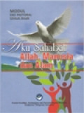 Aku Sahabat Allah, Manusia Dan Alam (Modul Eko Pastoral Untuk Anak)