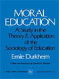 Moral Education: A Study In The Theory & Application Of The Sociology Of Education