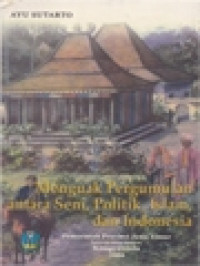 Image of Menguak Pergumulan Antara Seni, Politik, Islam Dan Indonesia