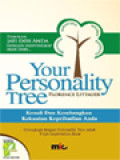 Your Personality Tree - Kenali Dan Kembangkan Kekuatan Kepribadian Anda, Dilengkapi Dengan Personality Test Untuk 4 Tipe Kepribadian Dasar