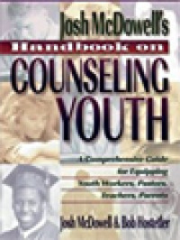 Image of Josh McDowell's Handbook On Counseling Youth: A Comprehensive Guide For Equipping Youth Workers, Pastors, Teachers, Parents