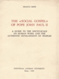 Image of The «Social Gospel» Of Pope John Paul II: A Guide To The Encyclicals On Human Work And The Authentic Development Of Peoples