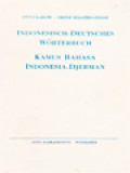 Indonesisch-Deutsches Wörterbuch: Kamus Bahasa Indonesia-Djerman