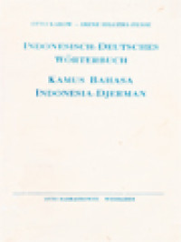 Indonesisch-Deutsches Wörterbuch: Kamus Bahasa Indonesia-Djerman