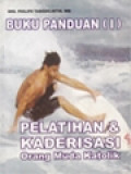 Buku Panduan (I) Pelatihan & Kaderisasi Orang Muda Katolik