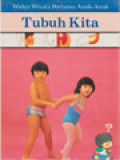 Widya Wiyata Pertama Anak-Anak: Tubuh Kita