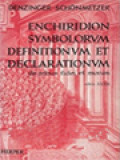 Enchiridion Symbolorum Definitionum Et Declarationum De Rebus Fidei Et Morum