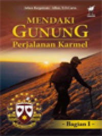 Mendaki Gunung: Perjalanan Karmel - Bagian I