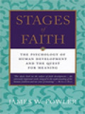 Stages Of Faith: The Psychology Of Human Development And The Quest For Meaning