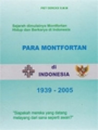 Sejarah Dimulainya Montfortan Hidup Dan Berkarya Di Indonesia: Para Montfortan Di Indonesia 1939-2005