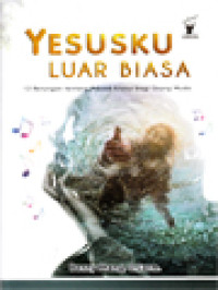 Image of Yesusku Luar Biasa: 12 Renungan Tentang Pribadi Kristus Bagi Orang Muda