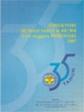 Direktori Rumah Sakit & BP/RB Unit Anggota Perdhaki 2007: 35 Tahun PERDHAKI