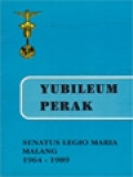 Yubileum Perak Senatus Legio Maria Malang 1964 - 1989