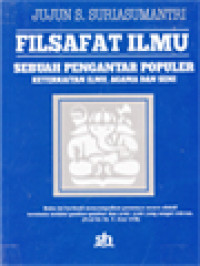 Image of Filsafat Ilmu: Sebuah Pengantar Populer Keterkaitan Ilmu, Agama Dan Seni