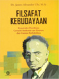 Filsafat Kebudayaan: Konstruksi Pemikiran Cornelis Anthonie Van Peursen Dan Catatan Reflektifnya