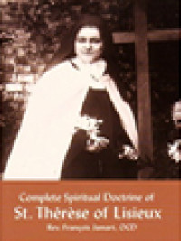 Complete Spiritual Doctrine Of St. Thérèse Of Lisieux