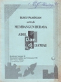 Buku Panduan Untuk Membangun Budaya Adil Dan Damai (Konferensi Nasional III Sekretariat Keadilan Dan Perdamaian KAWI GSV Prigen, Malang 11-19 Februari 2000