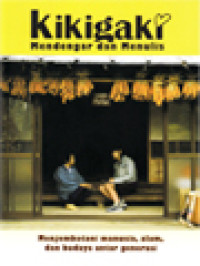 Image of Kikigaki: Mendengar & Menulis - Menjembatani Manusia, Alam, Dan Budaya Antar Generasi