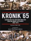 Kronik'65: Catatan Hari Per Hari Peristiwa G30S Sebelum Hingga Setelahnya (1963-1971)