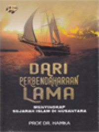 Dari Perbendaharaan Lama: Menyingkap Sejarah Islam Di Nusantara