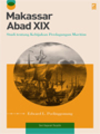 Makassar Abad XIX: Studi Tentang Kebijakan Perdagangan Maritim