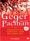 Geger Pacinan 1740-1743: Persekutuan Tionghoa - Jawa Melawan VOC (Dilengkapi Peta Kronologis Perang Kapitan Sepanjang 1740-1743)