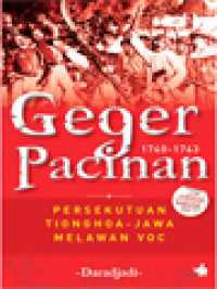 Geger Pacinan 1740-1743: Persekutuan Tionghoa - Jawa Melawan VOC (Dilengkapi Peta Kronologis Perang Kapitan Sepanjang 1740-1743)