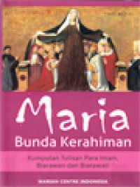 Maria Bunda Kerahiman: Kumpulan Tulisan Para Imam, Biarawan Dan Biarawati