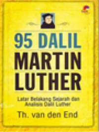 Image of 95 Dalil Martin Luther: Latar Belakang Sejarah Dan Analisis Dalil Luther