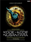 Kode-Kode Nusantara: Telaah Sains Mutakhir Atas Jejak-Jejak Tradisi Di Kepulauan Indonesia