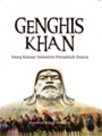 Image of Genghis Khan: Sang Kaisar Semesta Penakluk Dunia